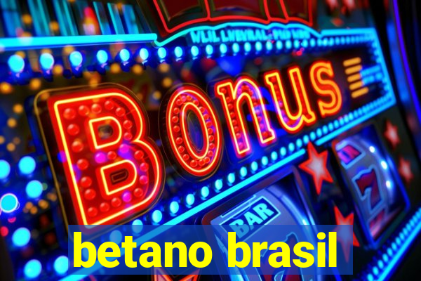 betano brasil